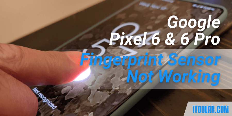 Google pixel 6 pro fingerprint sensor not working.png